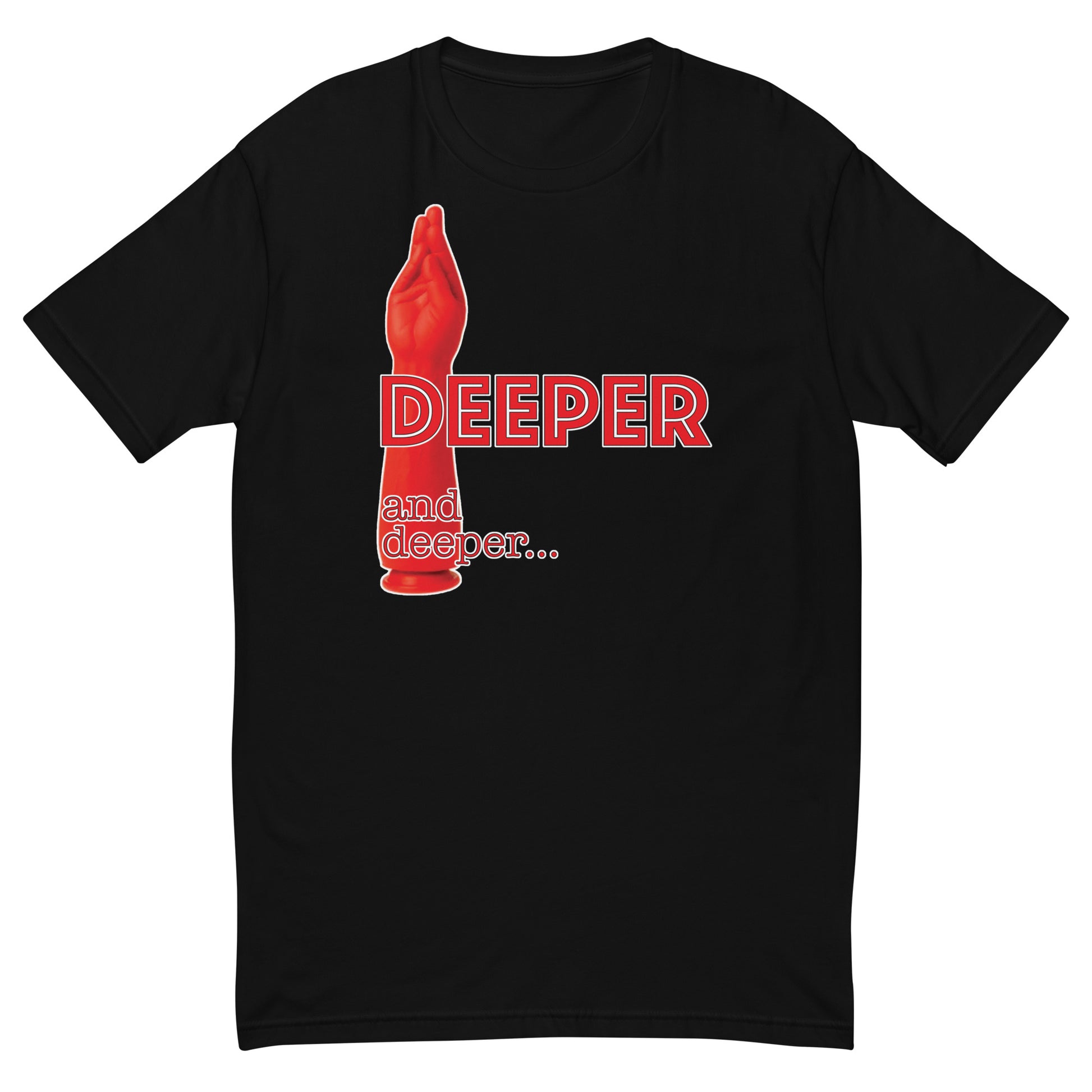 Deeper and Deeper Black T-Shirt - BackRoomGear - your LGBTQI Gay Kink Apparel Store